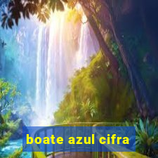 boate azul cifra